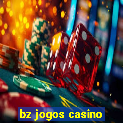 bz jogos casino